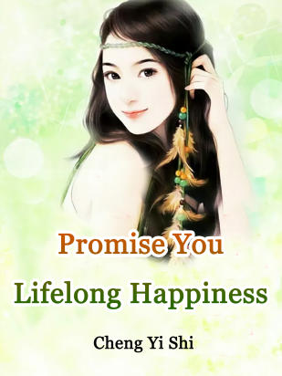 Promise You Lifelong Happiness